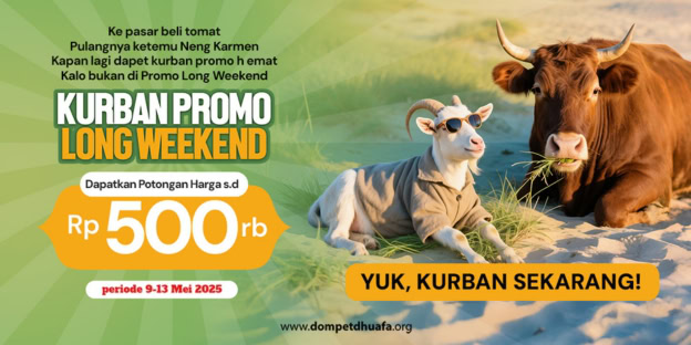 promolongweekendkurbandompetdhuafapotonganhingga500riburupiah dompet dhuafa