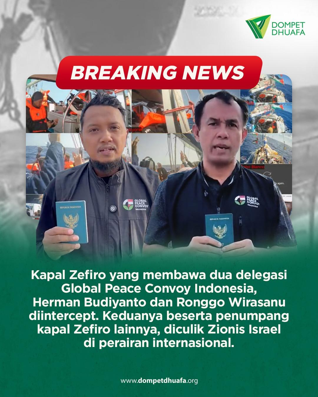 2 pejuang wni ronggo dan herman di kapal zefiro gsf diculik pasukan israel dompet dhuafa Two men hold Indonesian passports in a Breaking News graphic for Dompet Dhuafa, with a collage of scenes in the background and bold Indonesian text below.